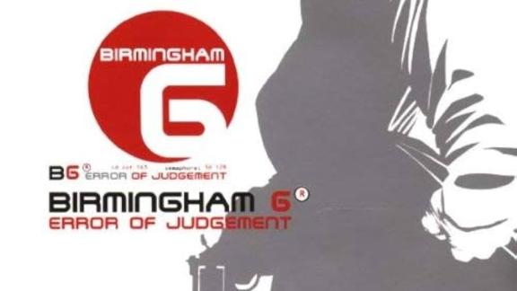 Birmingham 6 - Error Of Judgement