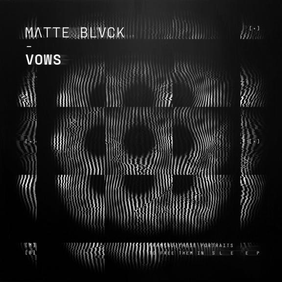 Matte Blvck - Vows