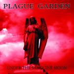 Plague Garden - Under the Sanguine Moon